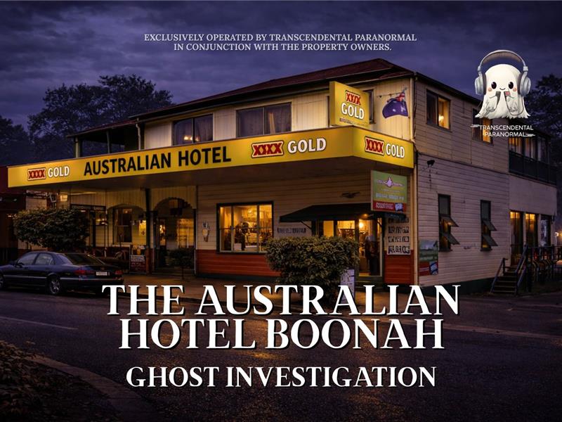 The Australian Hotel Boonah - Ghost Investigation